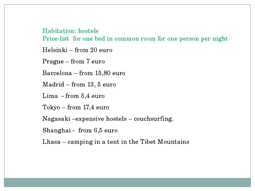 Habitation: hostels Price-list for one bed in common room for one person per ...