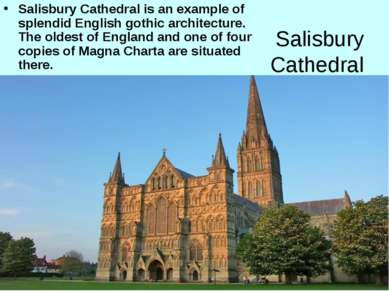 Salisbury Cathedral Salisbury Cathedral is an example of splendid English got...