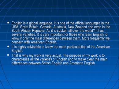 English is a global language. It is one of the official languages in the USA,...