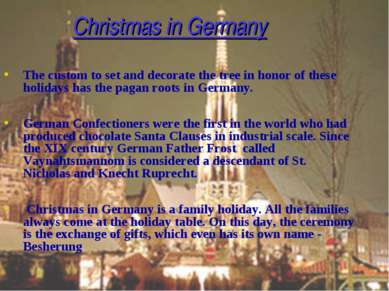 Christmas in Germany The custom to set and decorate the tree in honor of thes...