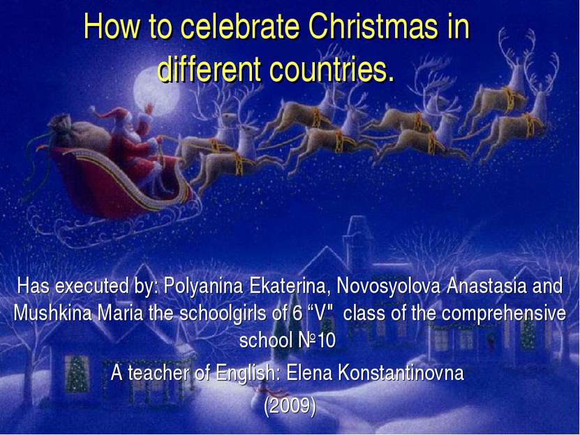 How to celebrate Christmas in different countries. Has executed by: Polyanina...
