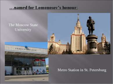 …named for Lomonosov’s honour: The Moscow State University Metro Station in S...