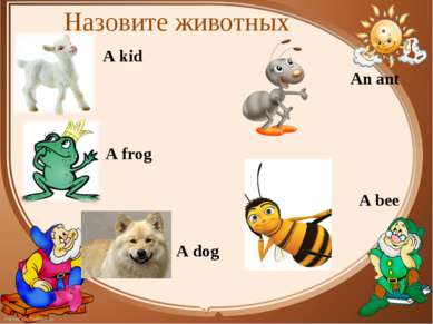A kid A kid A frog A dog