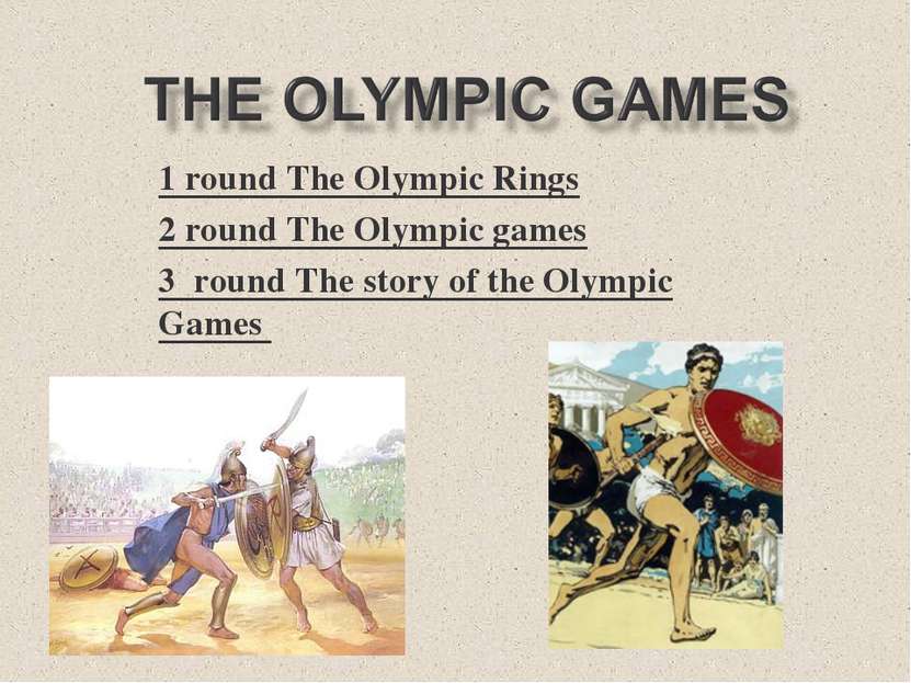 1 round The Olympic Rings 2 round The Olympic games 3 round The story of the ...