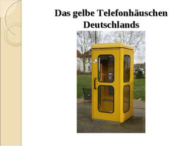 Das gelbe Telefonhäuschen Deutschlands