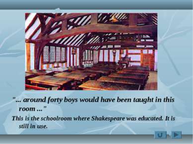 "... around forty boys would have been taught in this room ..." This is the s...