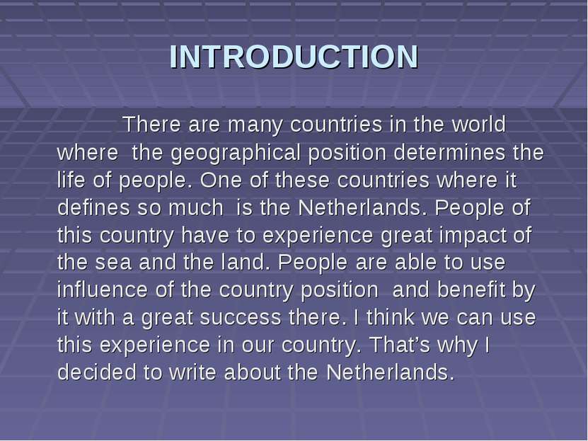 INTRODUCTION There are many countries in the world where the geographical pos...