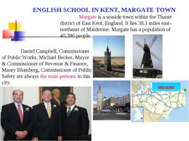 ENGLISH SCHOOL IN KENT, MARGATE TOWN Margate is a seaside town within the Tha...