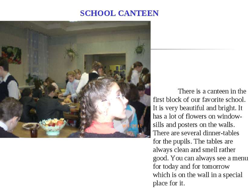 SCHOOL CANTEEN There is a canteen in the first block of our favorite school. ...