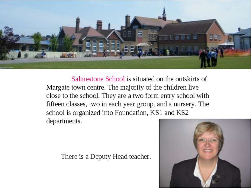 Salmestone School is situated on the outskirts of Margate town centre. The ma...