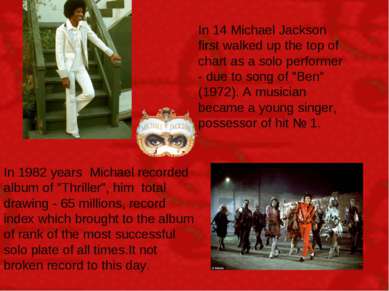 In 14 Michael Jackson first walked up the top of chart as a solo performer - ...