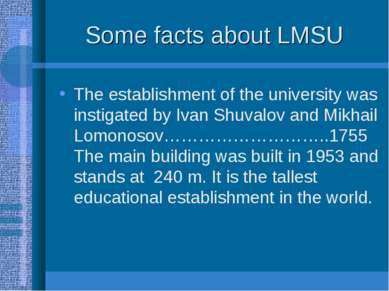 Some facts about LMSU The establishment of the university was instigated by I...