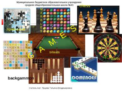 chess darts M A R B L E S Jigsaw puzzle backgammon scrabble billiards G A M E...