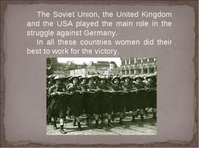 The Soviet Union, the United Kingdom and the USA played the main role in the ...