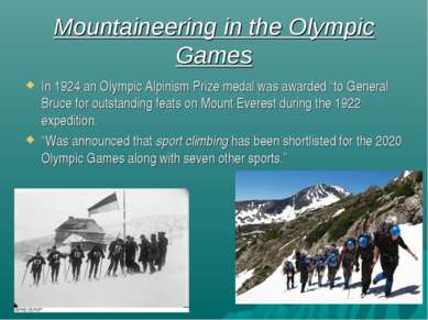 Mountaineering in the Olympic Games In 1924 an Olympic Alpinism Prize medal w...