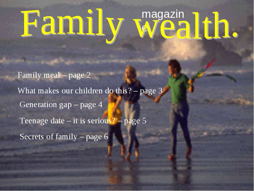 magazine What makes our children do this? – page 3 Family meal – page 2 Gener...
