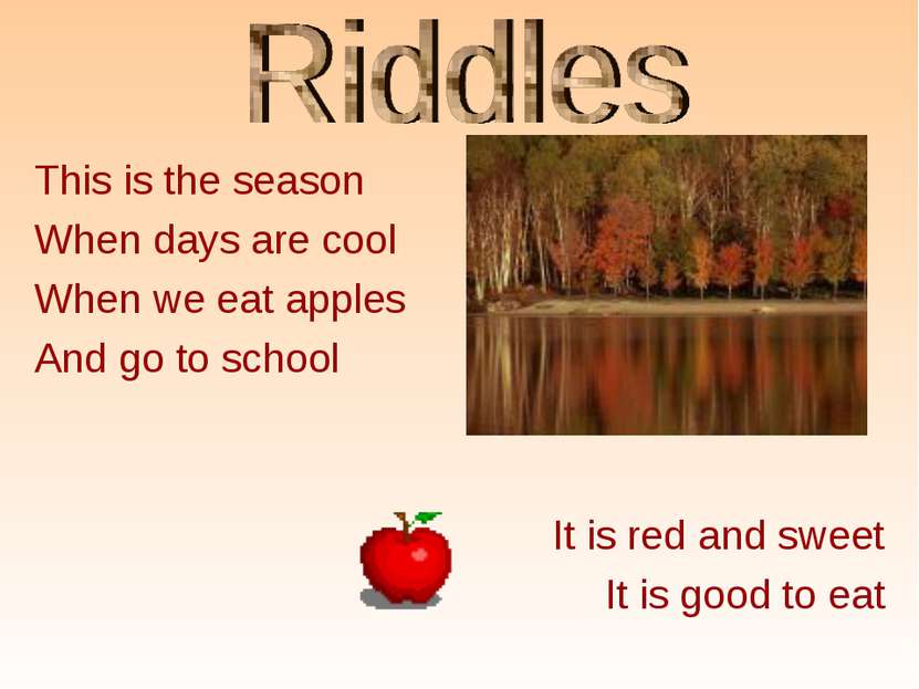 This is the season When days are cool When we eat apples And go to school It ...