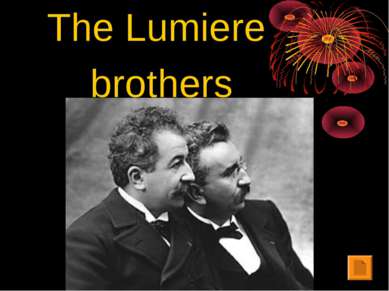 The Lumiere brothers