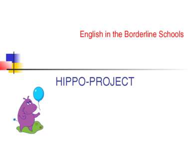 HIPPO-PROJECT English in the Borderline Schools