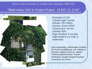 Examples of UAV “Dreadnought” survey: Altitude: 100 meters Camera: Canon 550D...