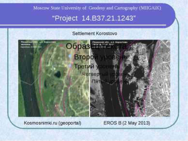 Settlement Korostovo EROS B (2 May 2013) Kosmosnimki.ru (geoportal) “Project ...