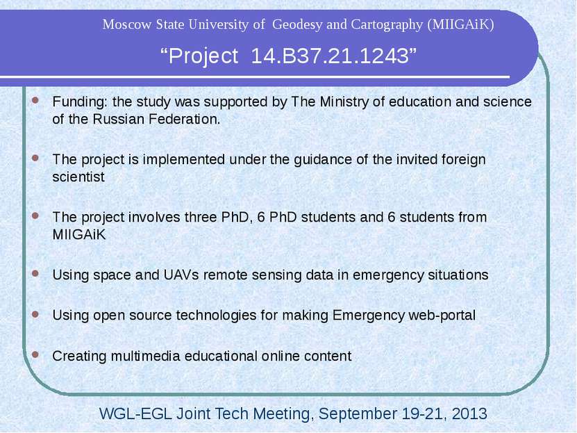 “Project 14.B37.21.1243” WGL-EGL Joint Tech Meeting, September 19-21, 2013 Mo...