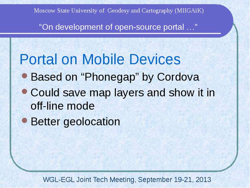 Portal on Mobile Devices Based on “Phonegap” by Cordova Could save map layers...