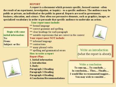 REPORT A report is a document which presents specific, focused content - ofte...