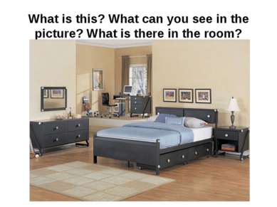 What is this? What can you see in the picture? What is there in the room?