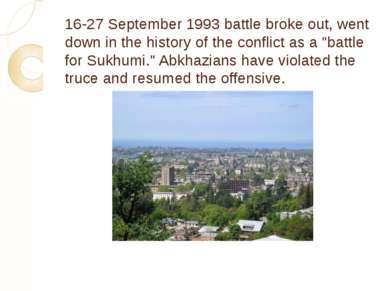 16-27 September 1993 battle broke out, went down in the history of the confli...