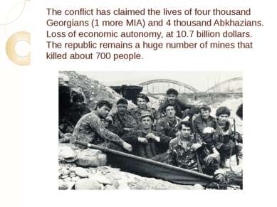 The conflict has claimed the lives of four thousand Georgians (1 more MIA) an...