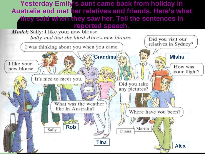 Yesterday Emily’s aunt came back from holiday in Australia and met her relati...