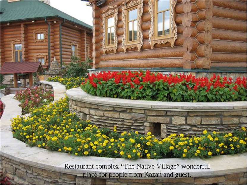 Restaurant complex “The Native Village” wonderful place for people from Kazan...