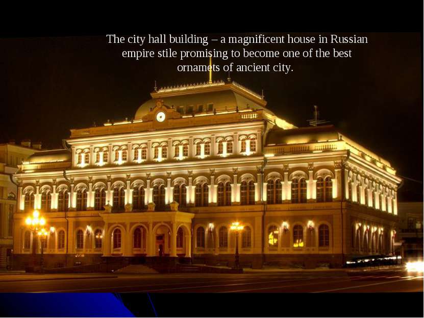The city hall building – a magnificent house in Russian empire stile promisin...