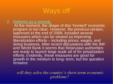 Ways off Reforms as a remedy At the moment, the shape of this “revised” econo...