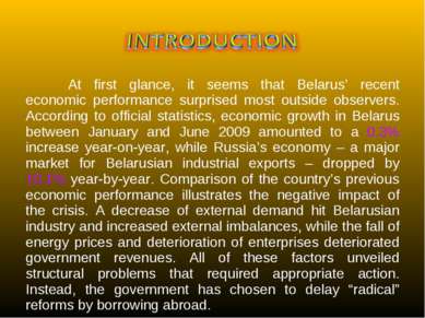 At first glance, it seems that Belarus’ recent economic performance surprised...