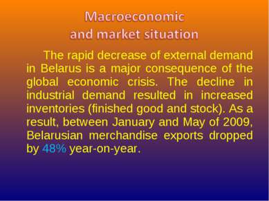 The rapid decrease of external demand in Belarus is a major consequence of th...