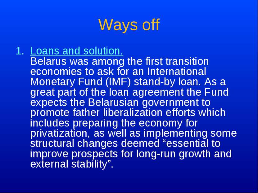 Ways off Loans and solution. Belarus was among the first transition economies...