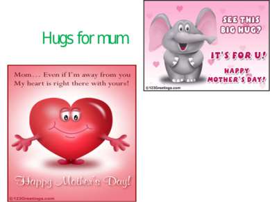 Hugs for mum