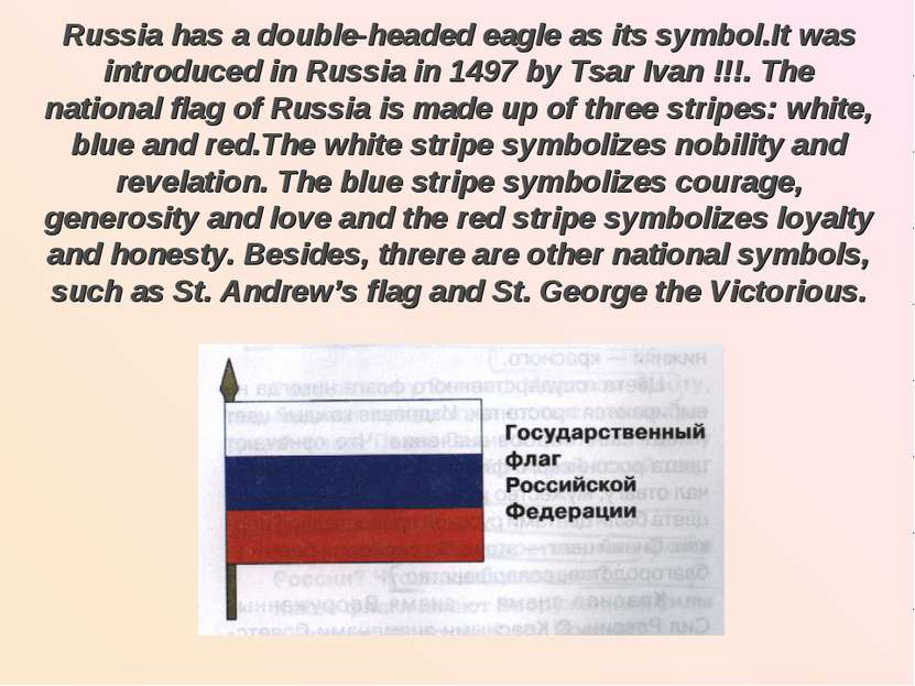 Russia has a double-headed eagle as its symbol.It was introduced in Russia in...