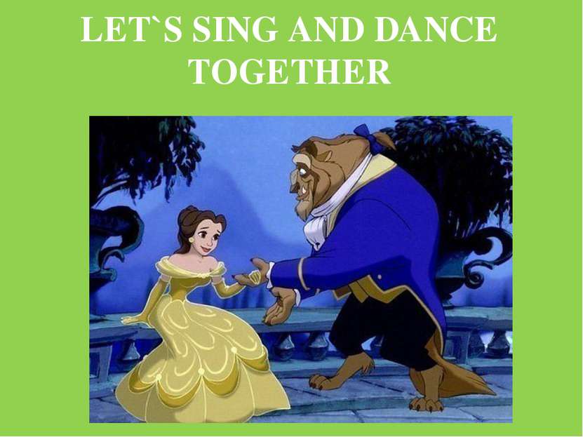 LET`S SING AND DANCE TOGETHER