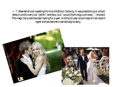 — “I dreamed of such wedding from my childhood. Certainly, it was possible to...