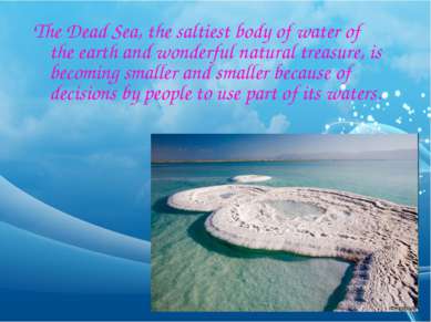 The Dead Sea, the saltiest body of water of the earth and wonderful natural t...