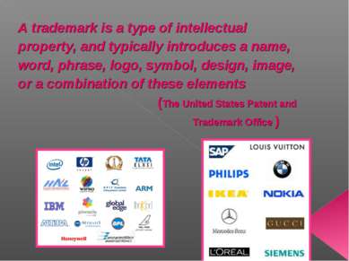 A trademark is a type of intellectual property, and typically introduces a na...