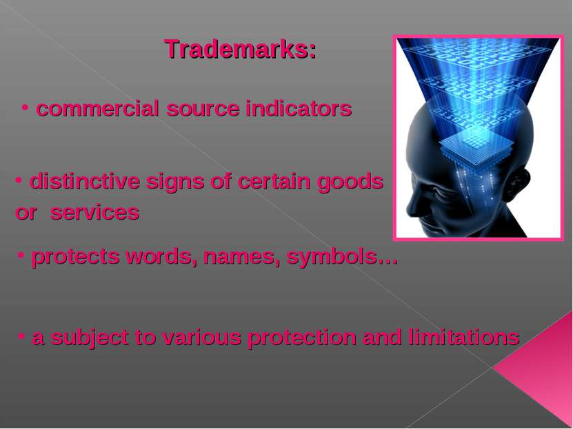 Trademarks: commercial source indicators distinctive signs of certain goods o...