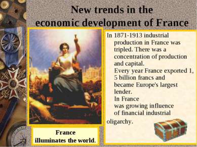 New trends in the economic development of France In 1871-1913 industrial prod...