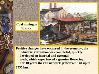 Positive changes have occurred in the economy, the industrial revolution was ...