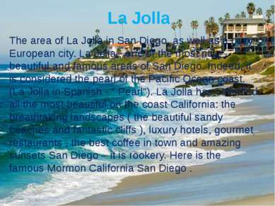 La Jolla The area of La Jolla in San Diego, as well as a cozy European city. ...