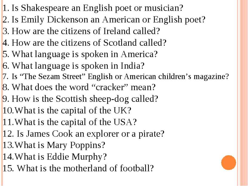 Is Shakespeare an English poet or musician? Is Emily Dickenson an American or...