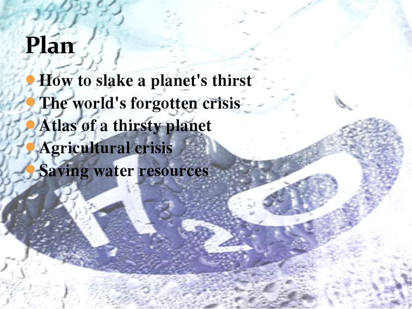 How to slake a planet's thirst The world's forgotten crisis Atlas of a thirst...